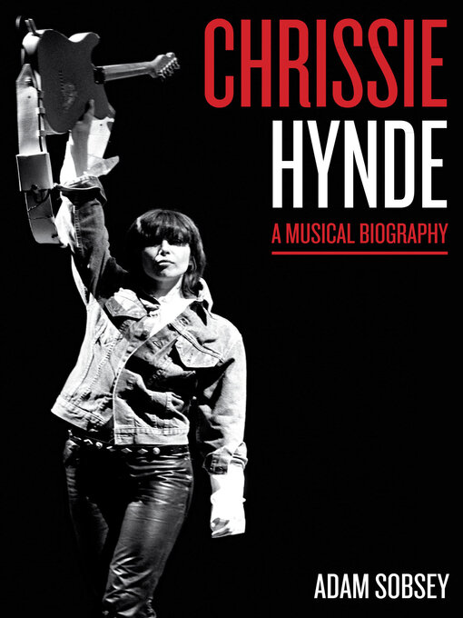Title details for Chrissie Hynde by Adam Sobsey - Available